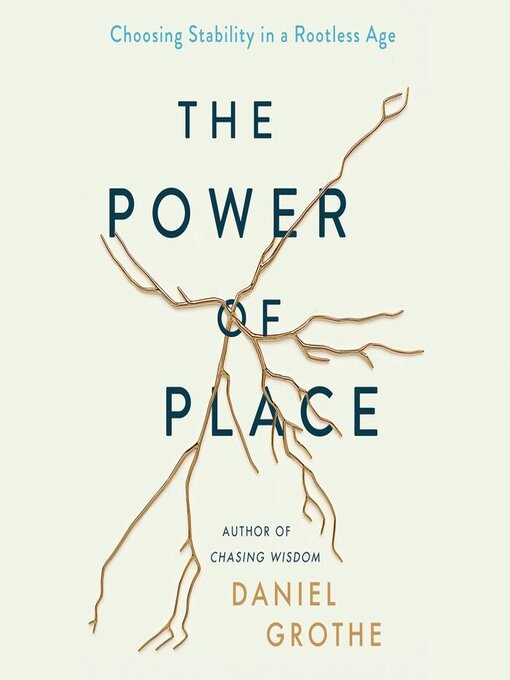 Title details for The Power of Place by Daniel Grothe - Available